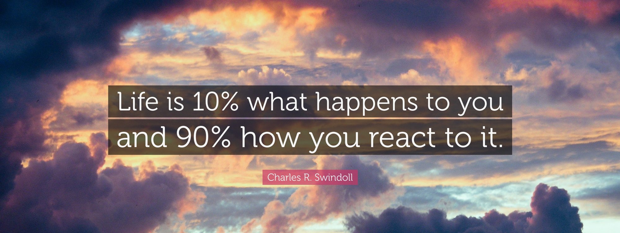 Charles-R-Swindoll-Quote-Life-is-10-what-happens-to-you-and-90-how